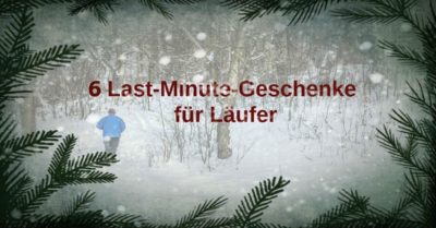 6 Last-Minute-Geschenke für Läufer